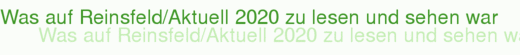 Was auf Reinsfeld/Aktuell 2020 zu lesen und sehen war
